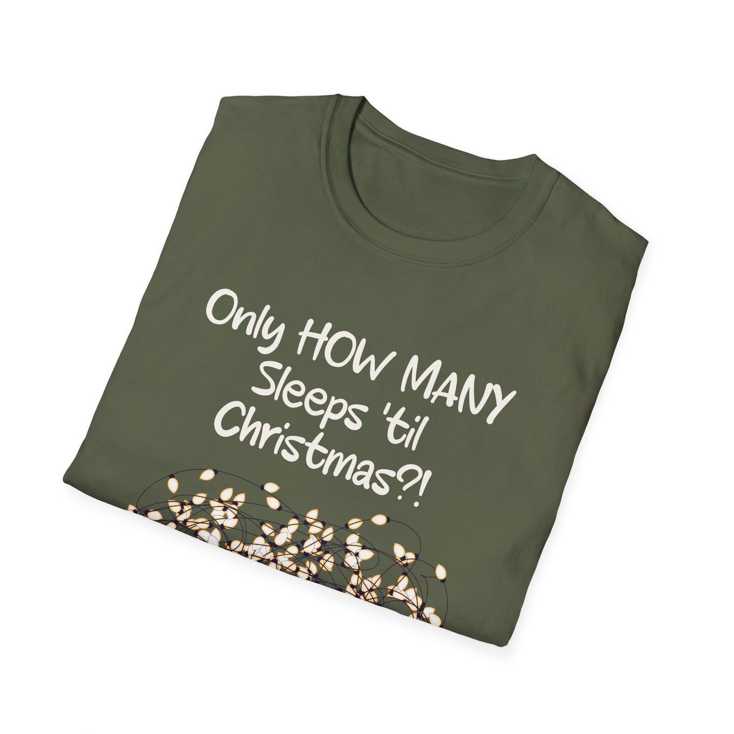 Christmas Countdown T-Shirt - "Only HOW MANY Sleeps 'til Christmas?!" Holiday Tee