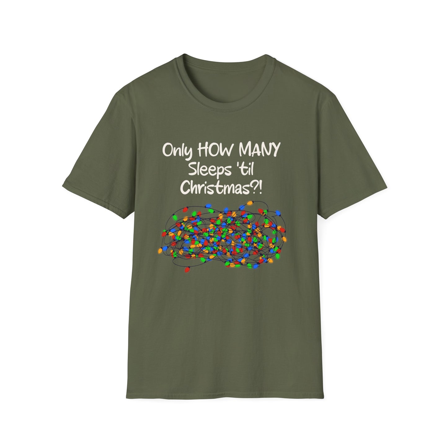 Christmas Countdown T-Shirt Bright Bulbs - "Only HOW MANY Sleeps 'til Christmas?!" Holiday Tee