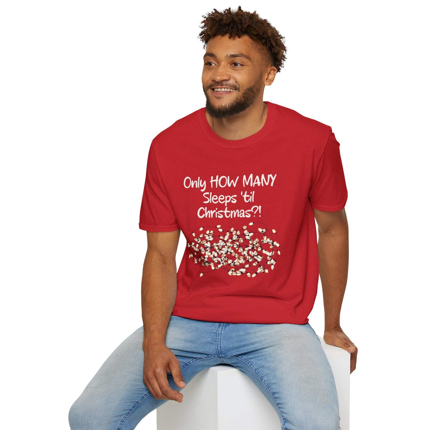 Christmas Countdown T-Shirt - "Only HOW MANY Sleeps 'til Christmas?!" Holiday Tee