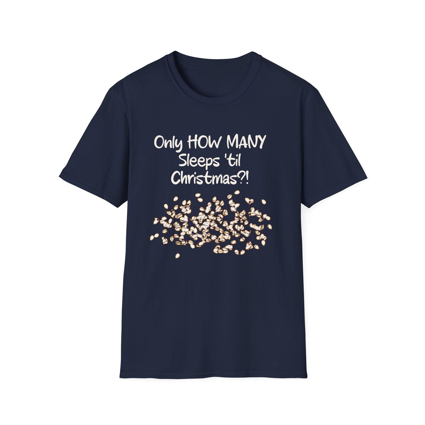 Christmas Countdown T-Shirt - "Only HOW MANY Sleeps 'til Christmas?!" Holiday Tee